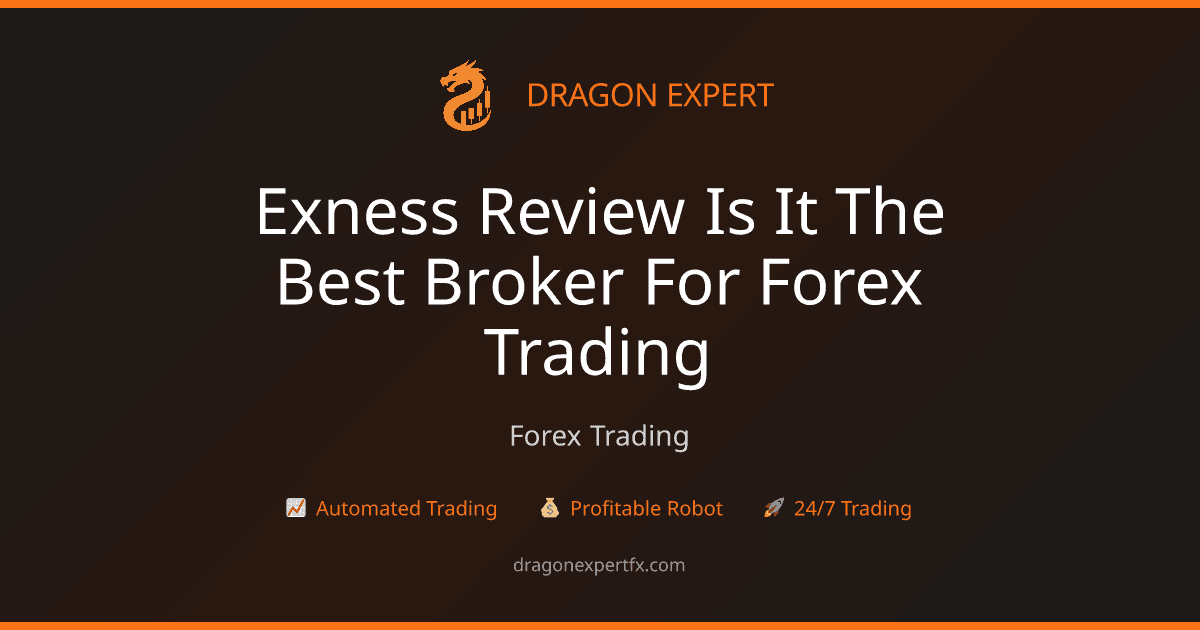 Exness Review: Is It the Best Broker for Forex Trading? - Forex Trading