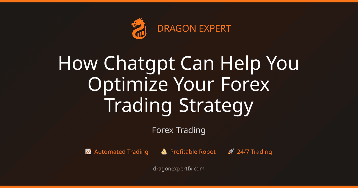 How ChatGPT Can Help You Optimize Your Forex Trading Strategy - Forex Trading