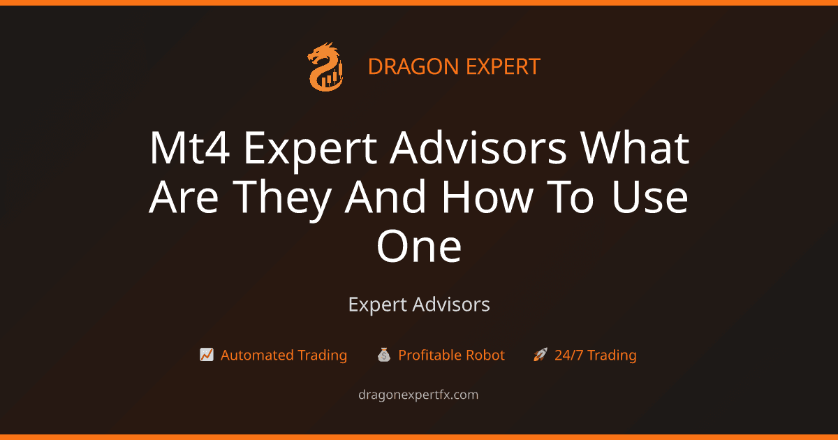 MT4 Expert Advisors: What Are They and How to Use One - Expert Advisors
