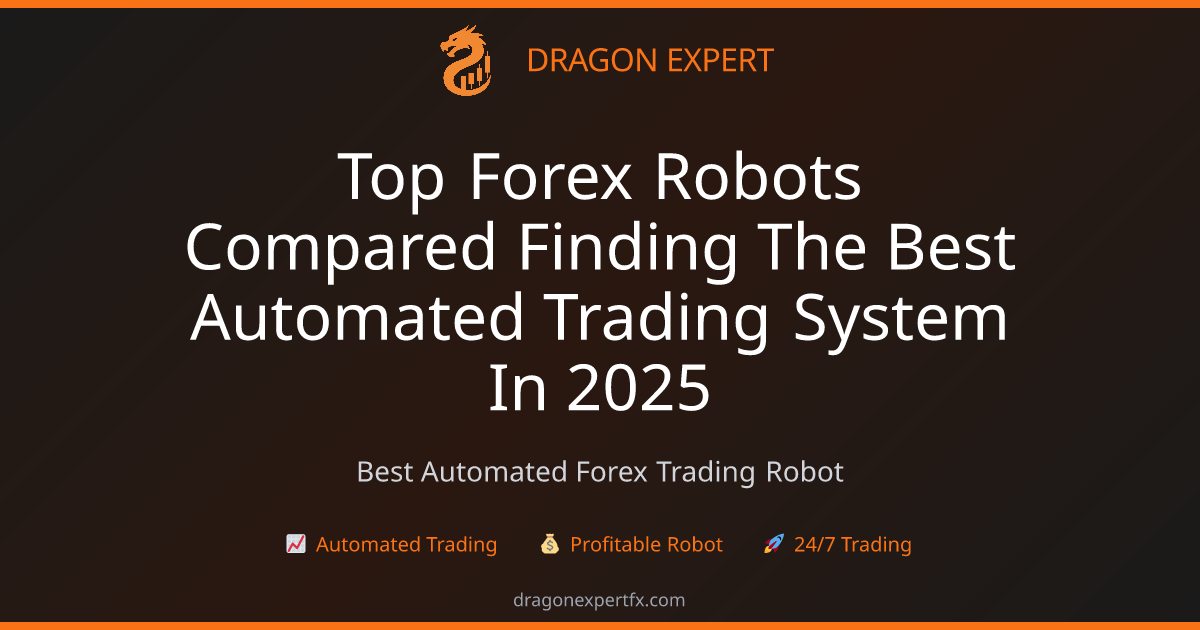 Top Forex Robots Compared: Finding the Best Automated Trading System in ...